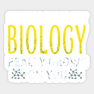 Biology Really Grows On You Sticker